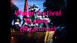 The Old Burma. Numerous Videos of Burma