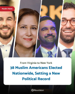 Muslim Americans achieved historic breakthroughs in the 2025 elections: 38 Muslim winners nationwide out of 76 candidates