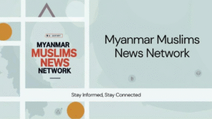 INVITATION to Our Dear Myanmar Muslim Brothers And Sisters